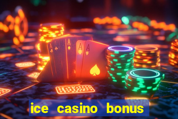 ice casino bonus 25 euro